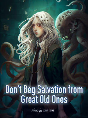 Don't Beg Salvation from Great Old Ones